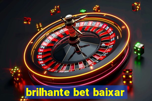 brilhante bet baixar