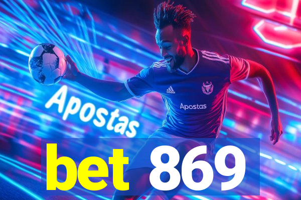 bet 869