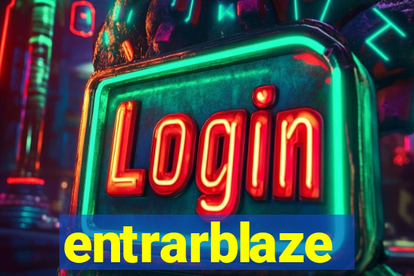 entrarblaze