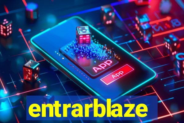 entrarblaze