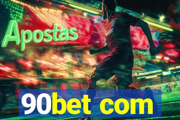 90bet com