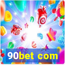 90bet com