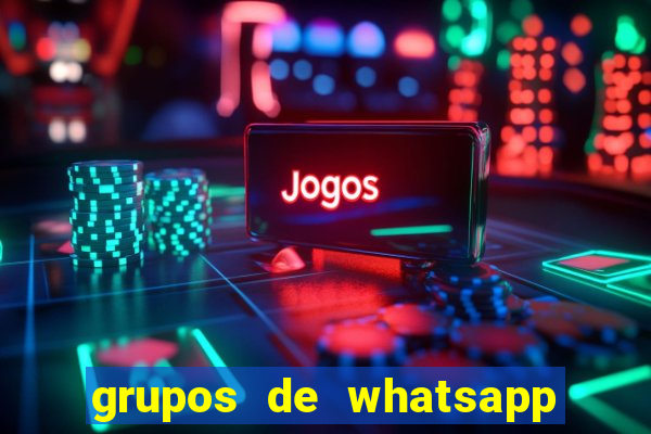 grupos de whatsapp de putaria