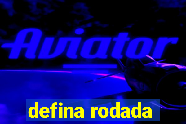 defina rodada