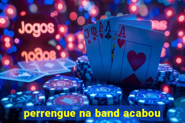 perrengue na band acabou