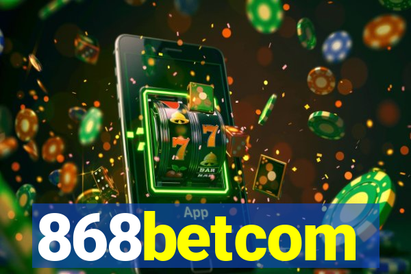 868betcom