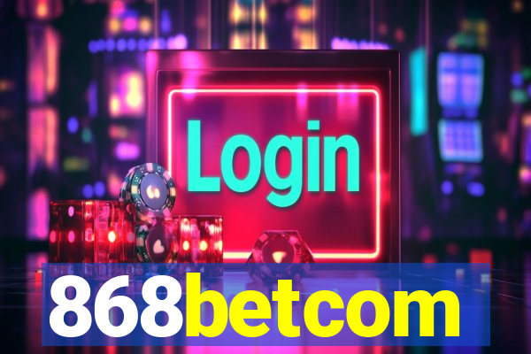 868betcom