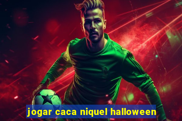 jogar caca niquel halloween