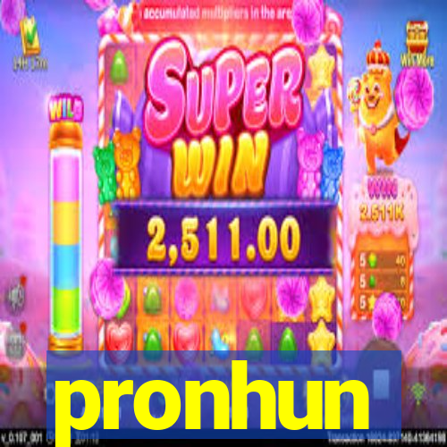 pronhun