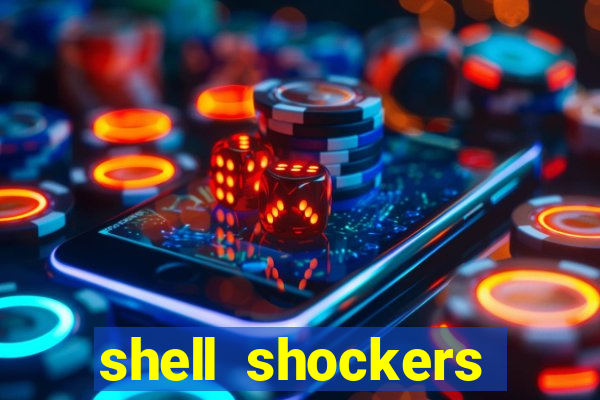 shell shockers unblocked links