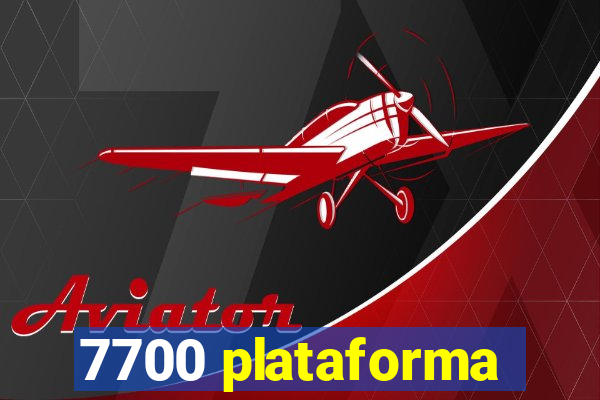 7700 plataforma