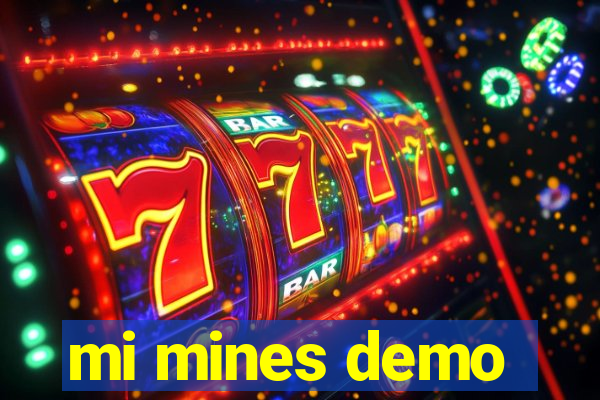 mi mines demo