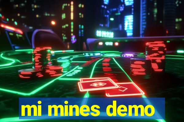 mi mines demo