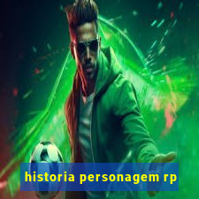 historia personagem rp