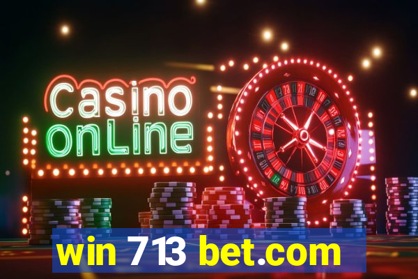 win 713 bet.com