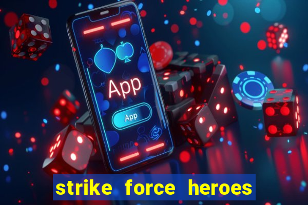 strike force heroes 2 hacked