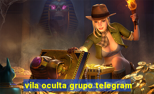 vila oculta grupo telegram