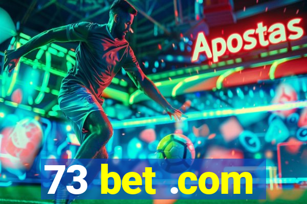 73 bet .com