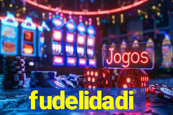 fudelidadi