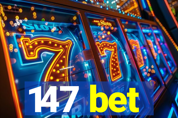 147 bet