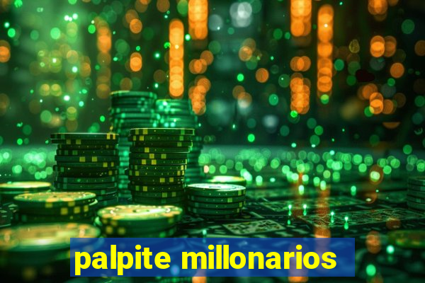 palpite millonarios