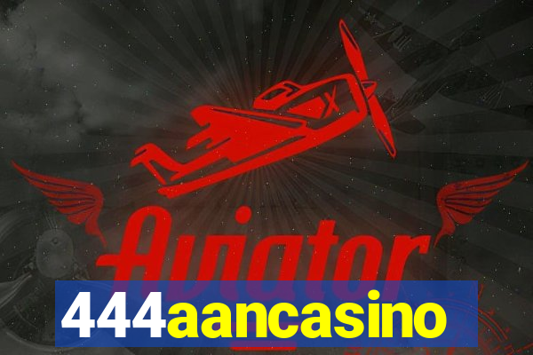 444aancasino