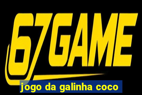 jogo da galinha coco