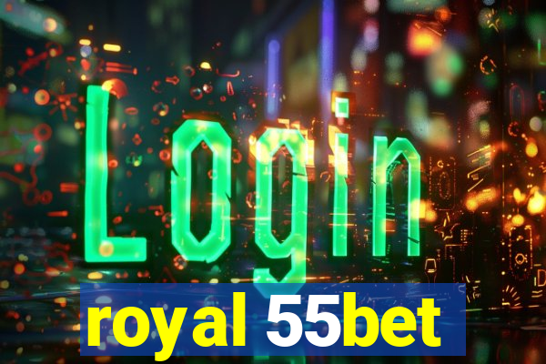 royal 55bet