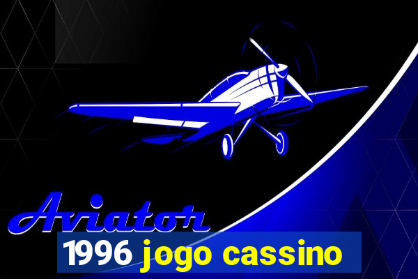 1996 jogo cassino