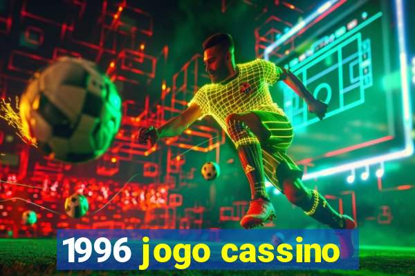 1996 jogo cassino