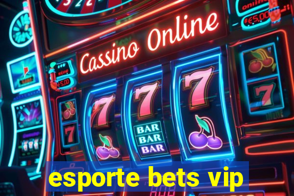 esporte bets vip