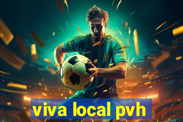 viva local pvh