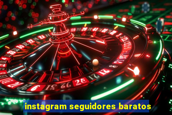 instagram seguidores baratos