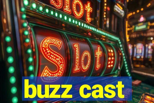 buzz cast