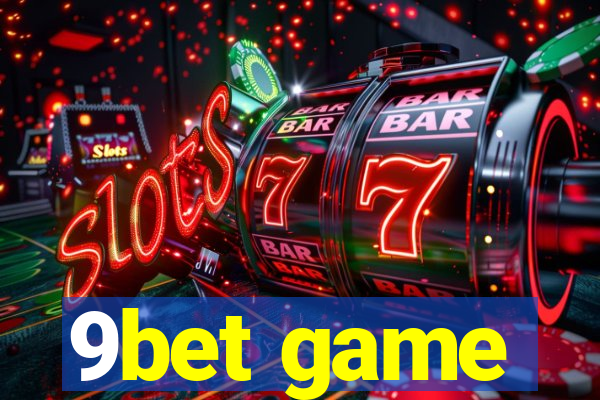 9bet game