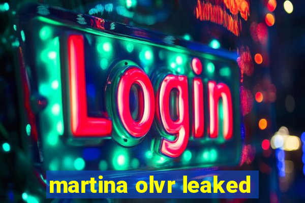 martina olvr leaked