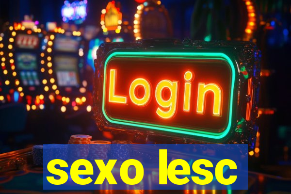 sexo lesc