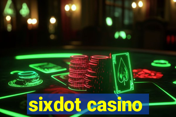 sixdot casino