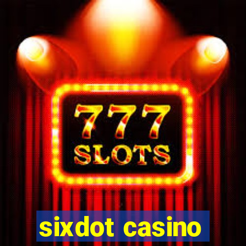 sixdot casino