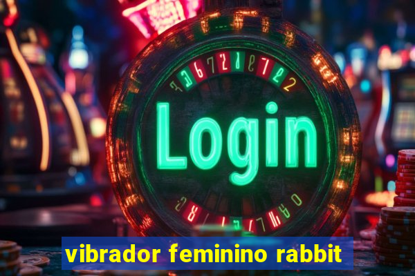 vibrador feminino rabbit