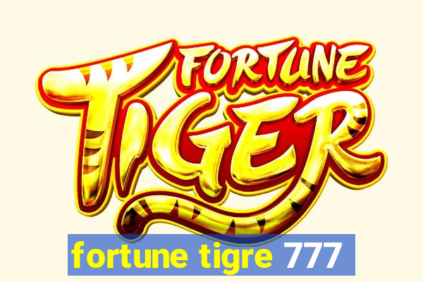 fortune tigre 777