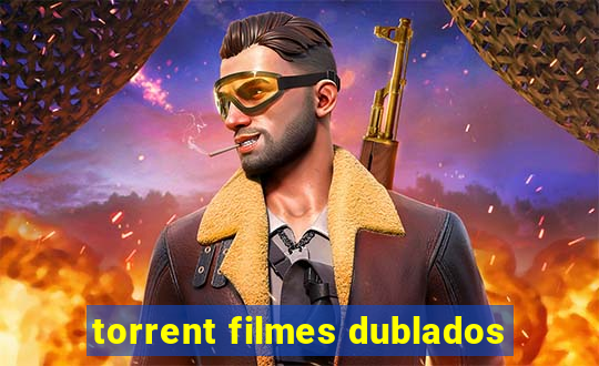 torrent filmes dublados