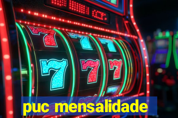 puc mensalidade