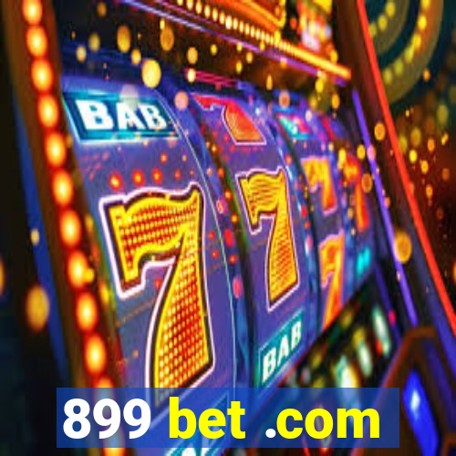 899 bet .com