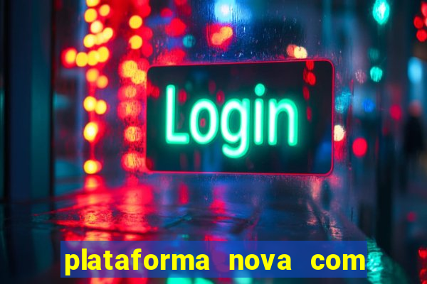 plataforma nova com bonus no cadastro