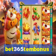 bet365tembonus