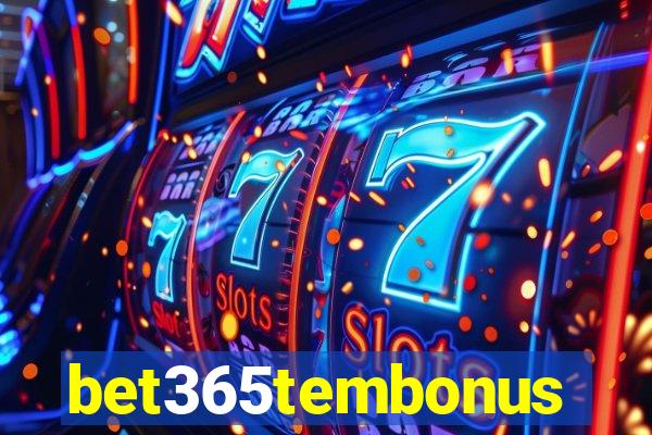 bet365tembonus