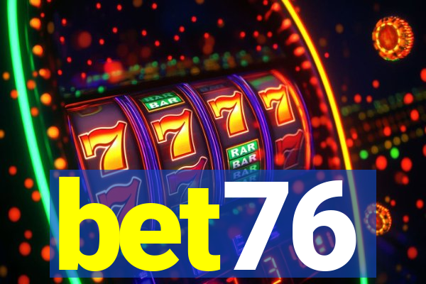 bet76