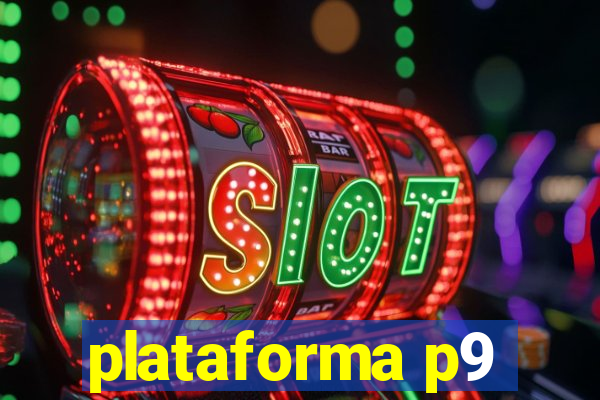 plataforma p9