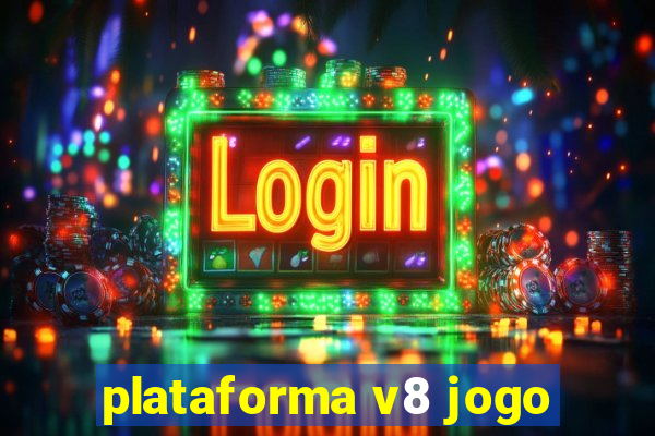 plataforma v8 jogo